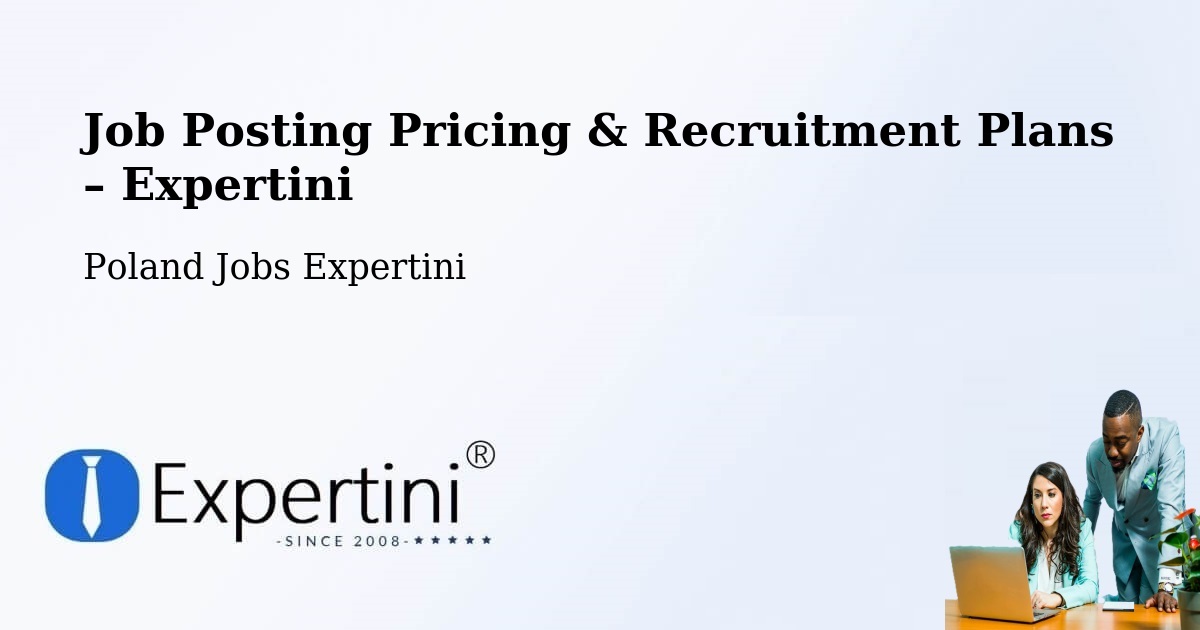 Job Posting Pricing & Recruitment Plans – Kawęczyn - Kawęczyn, Poland Jobs Expertini